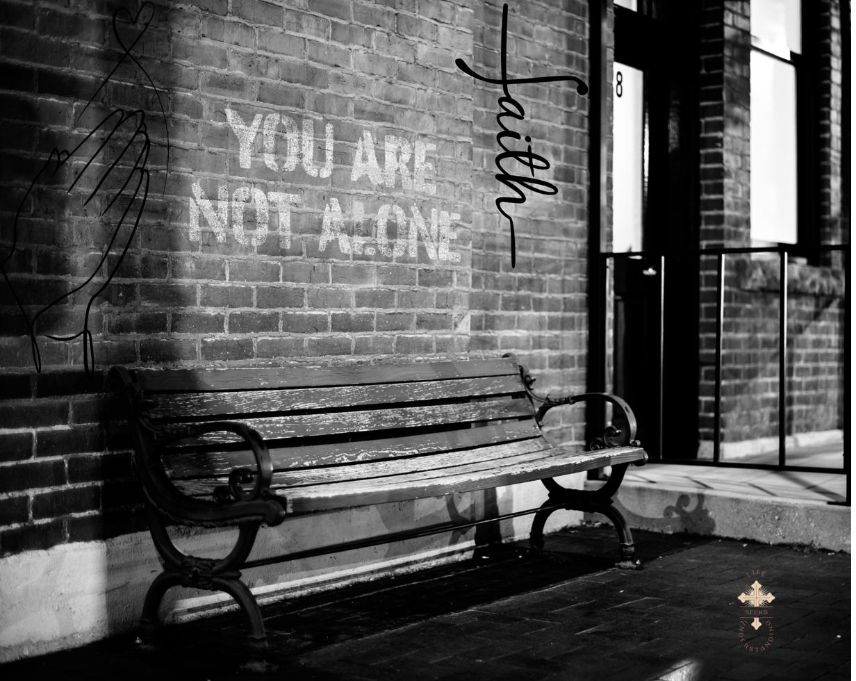 You Are Not Alone — faith, bench at night